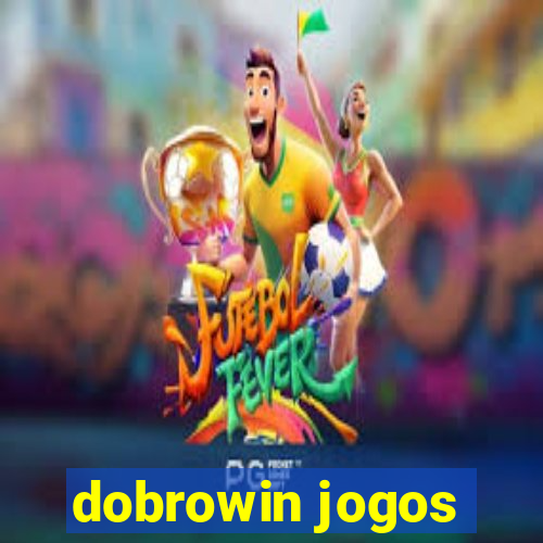 dobrowin jogos