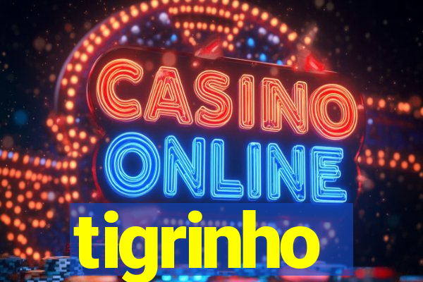 tigrinho