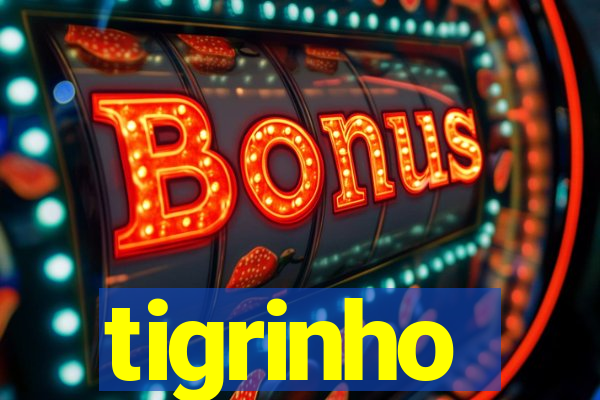 tigrinho