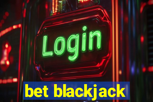 bet blackjack