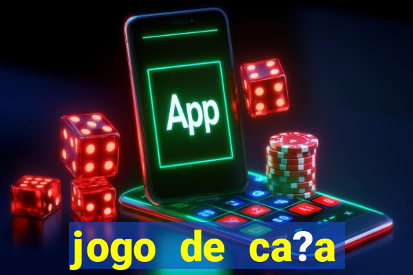 jogo de ca?a níquel online