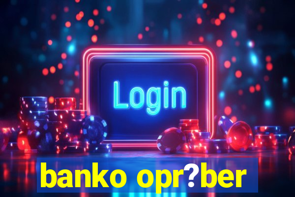 banko opr?ber