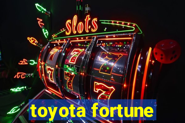 toyota fortune