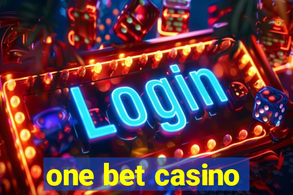 one bet casino