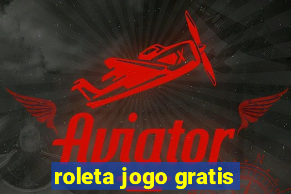 roleta jogo gratis