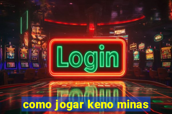 como jogar keno minas