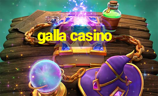 galla casino