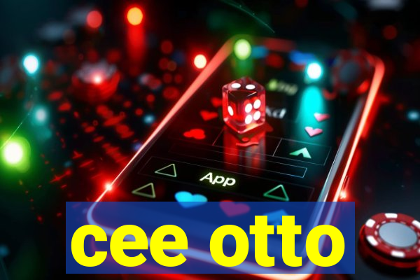 cee otto