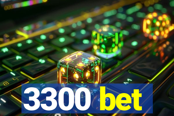 3300 bet