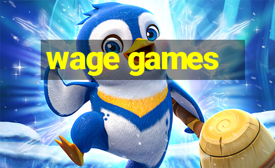 wage games