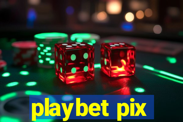 playbet pix