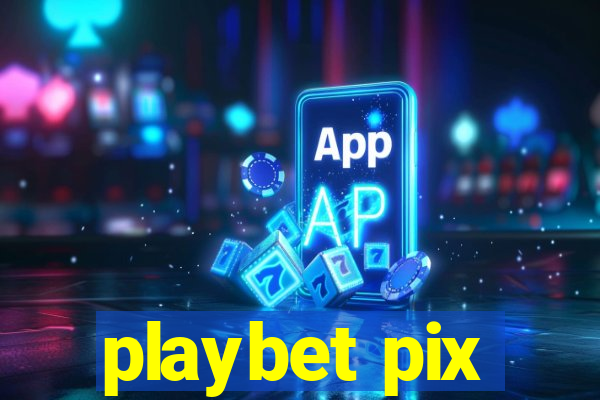 playbet pix