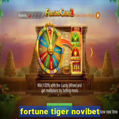 fortune tiger novibet