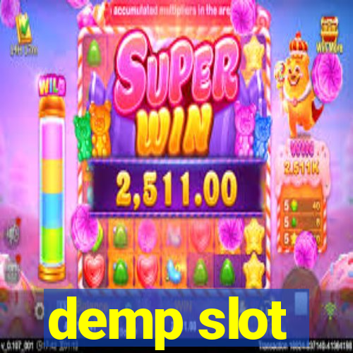 demp slot