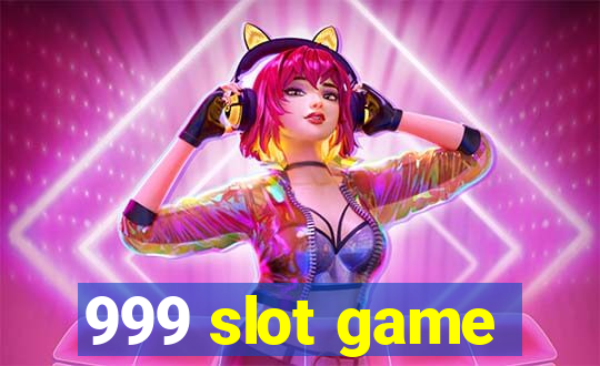 999 slot game