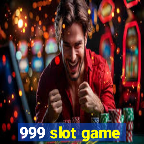 999 slot game