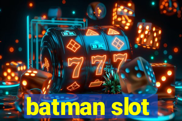 batman slot