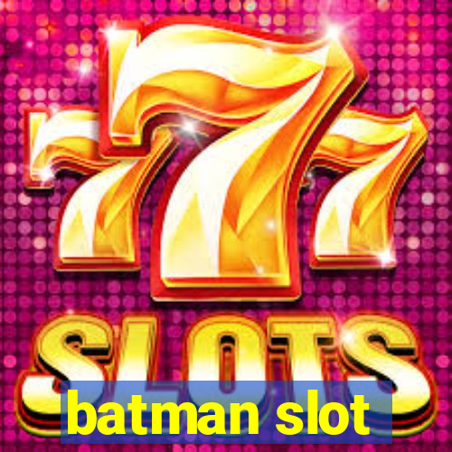 batman slot