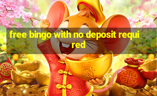 free bingo with no deposit required