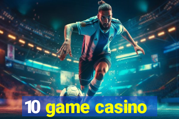 10 game casino