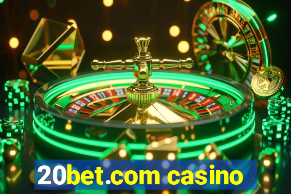 20bet.com casino