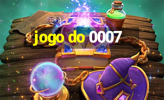 jogo do 0007