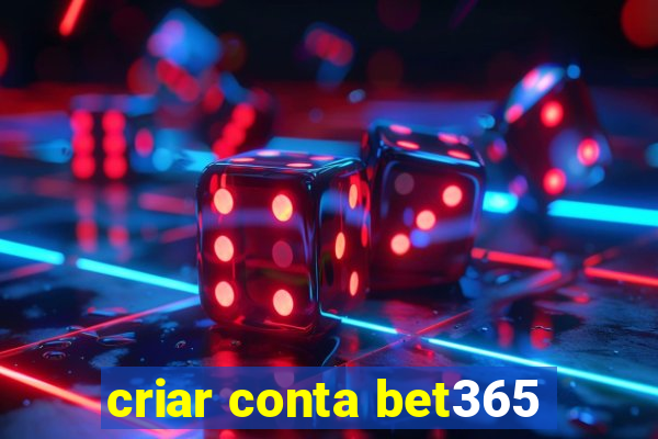 criar conta bet365