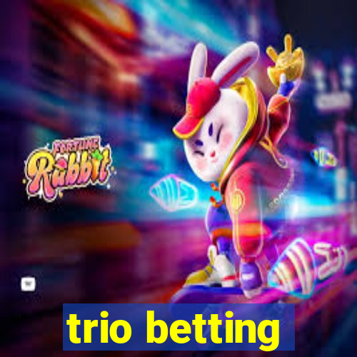 trio betting