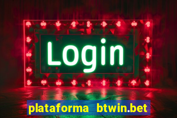 plataforma btwin.bet é confiável