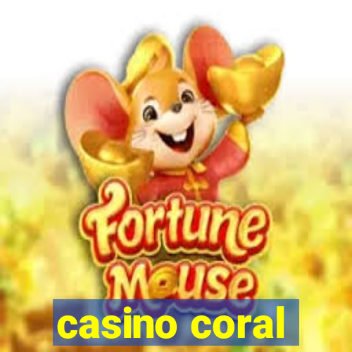 casino coral