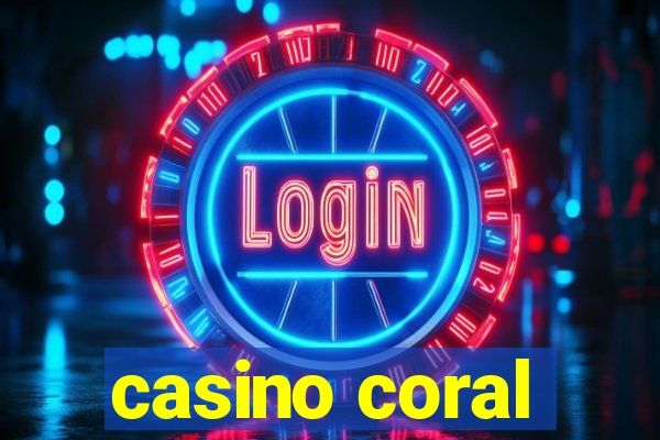 casino coral