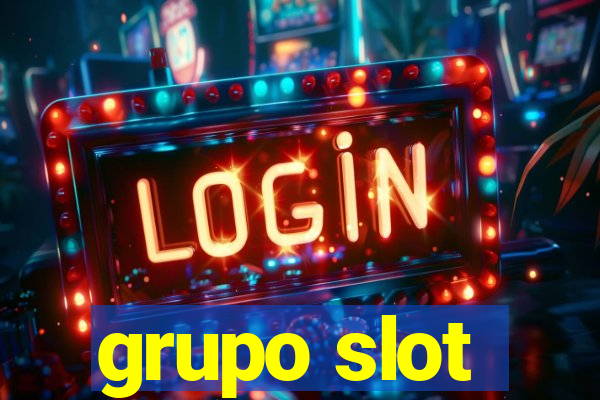 grupo slot