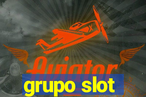 grupo slot