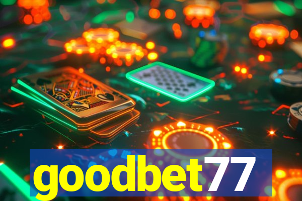 goodbet77