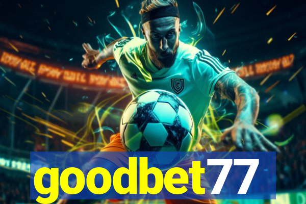 goodbet77