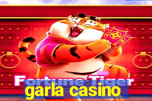 garla casino