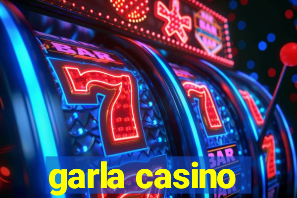 garla casino