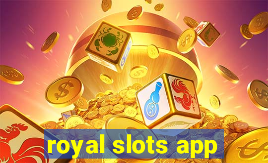 royal slots app