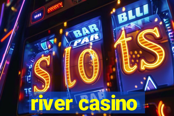 river casino