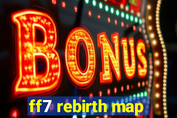 ff7 rebirth map