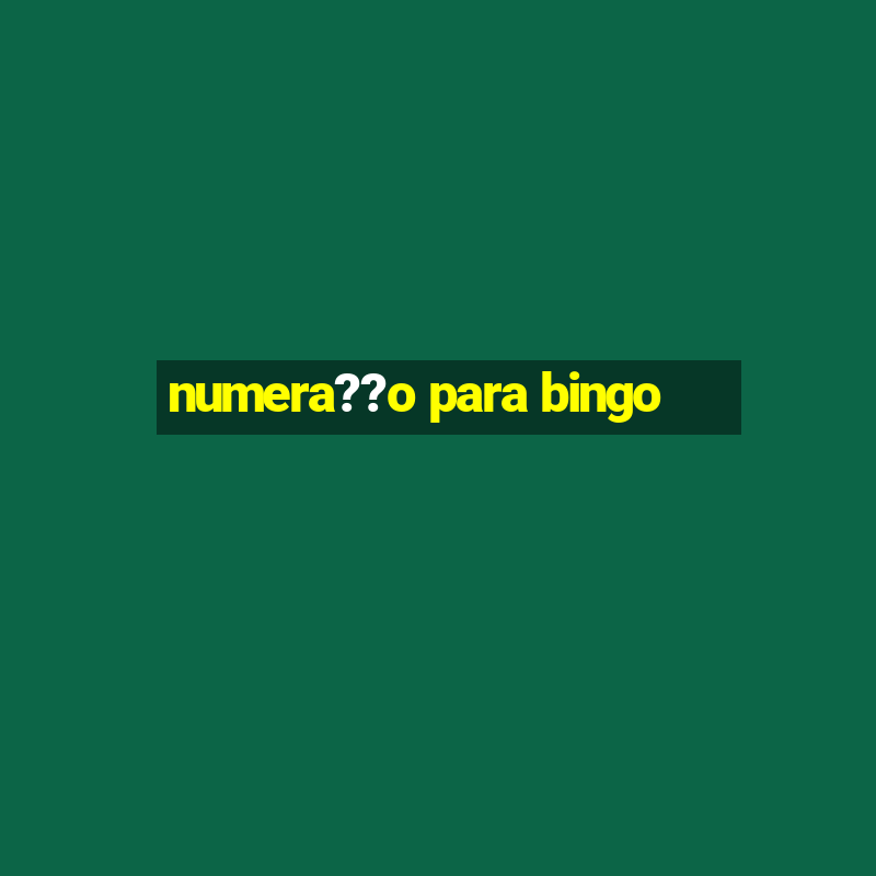 numera??o para bingo