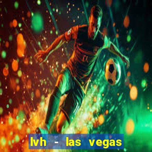 lvh - las vegas hotel & casino