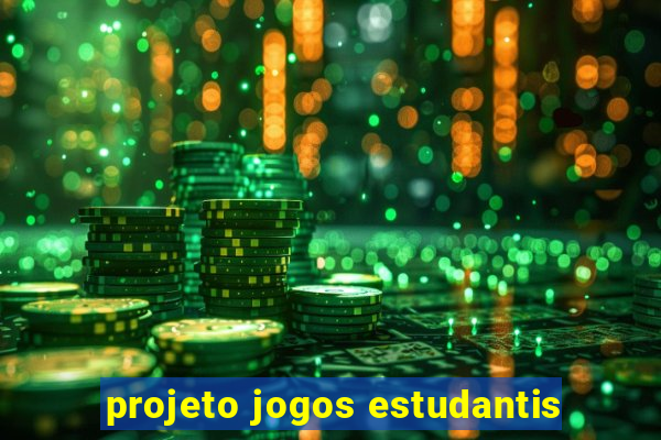 projeto jogos estudantis