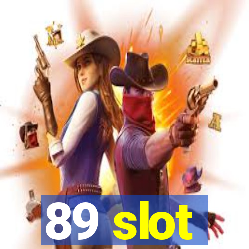 89 slot