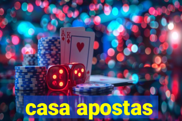 casa apostas