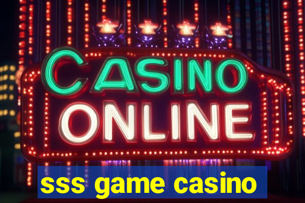 sss game casino