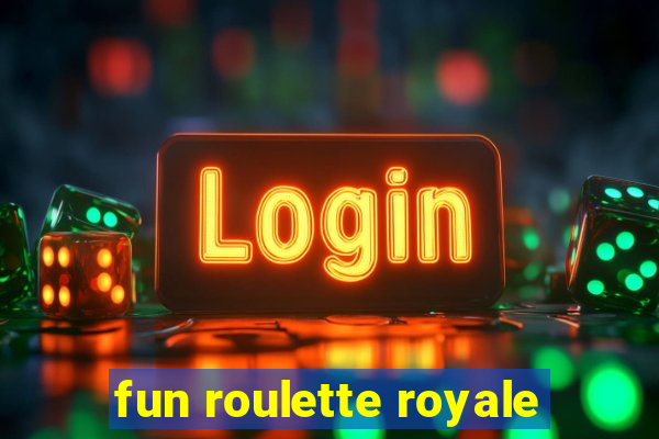 fun roulette royale