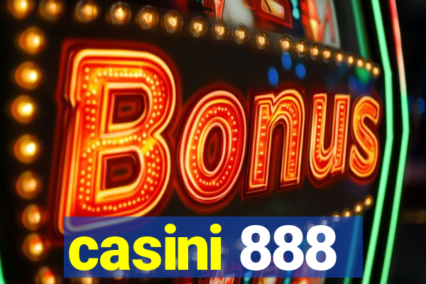 casini 888