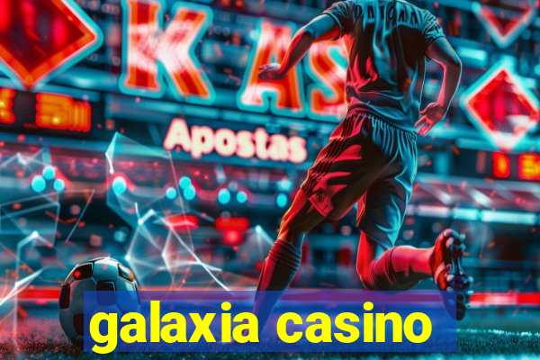 galaxia casino