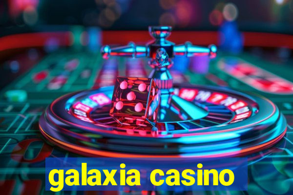 galaxia casino